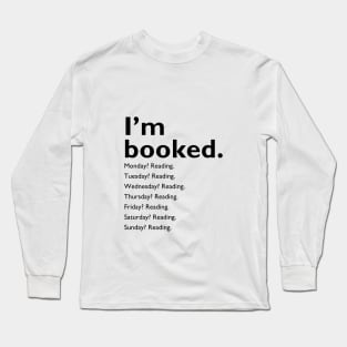 "I'm booked" Long Sleeve T-Shirt